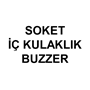 Z-SOKET-İÇ KULAKLIK-BUZZER